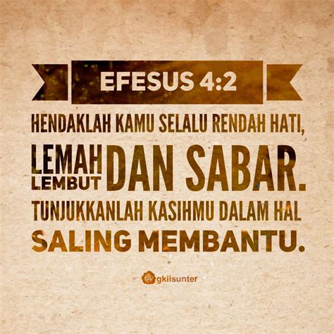 Efesus 4:2 | Ayat alkitab, Ayat alkitab favorit, Kata-kata alkitab