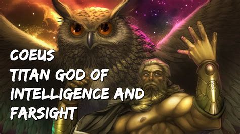 Coeus Titan God Of Intelligence And Farsight Greekmythology Youtube