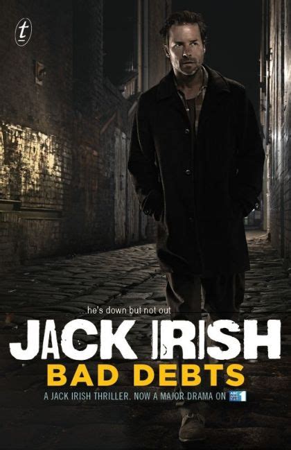 It's hard to get your fans to suspend their disbelief, especially when you're actively. Jack Irish: Bad Debts (2012) on Collectorz.com Core Movies