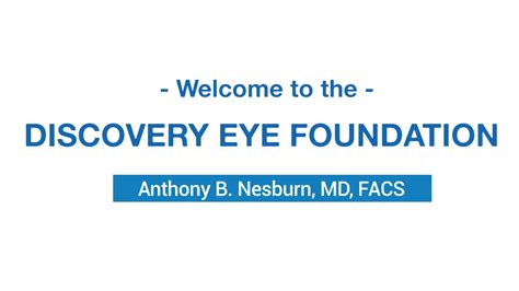 Welcome To Discovery Eye Foundation W Anthony B Nesburn Md Facs