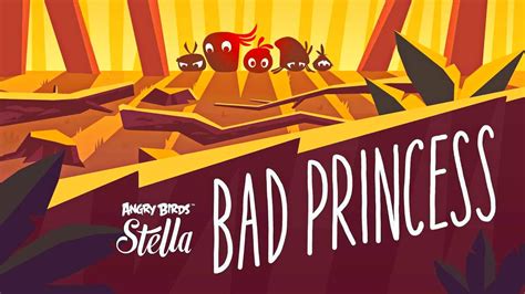 Angry Birds Stella Episode 2 Bad Princess Youtube