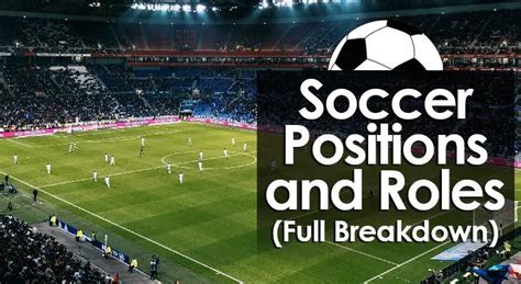 Soccer Positions Numbers And Roles Full Breakdown