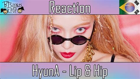 hyuna 현아 lip and hip mv reaction youtube