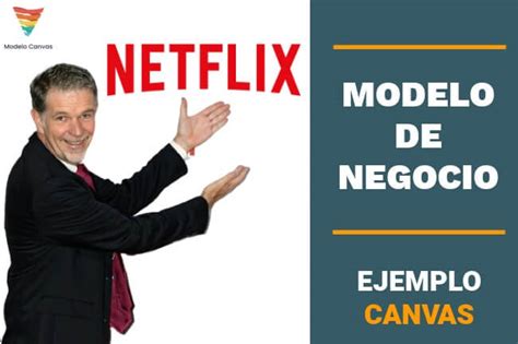 Arriba Imagen Modelo De Negocios Canvas Netflix Abzlocal Mx