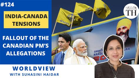 Worldview With Suhasini Haidar India Canada Tensions Fallout Of The Canadian Pms