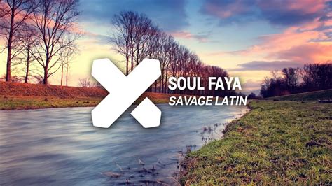 Soul Faya Savage Latin Youtube