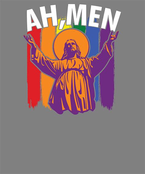 Jesus Lgbt Ah Men Amen Lgbt Gay Christian Digital Art By Stacy