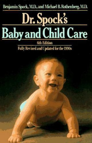 Dr Spocks Baby And Child Care Sixth Revised Edition Benjamin Spock M