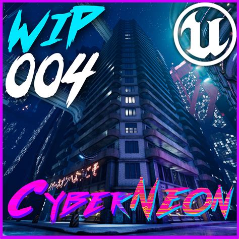 Artstation Ue4 Wip Project Cyberneon Update 004