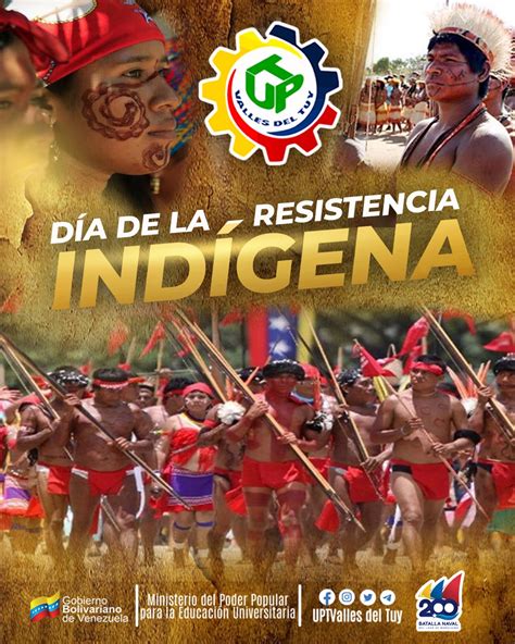 Efemérides Día De La Resistencia Indígena Universidad Politécnica Territorial De Los Valles
