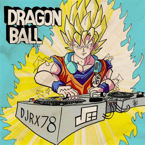 Stream Dragon Ball By Dj Rx 78 Listen Online For Free On Soundcloud