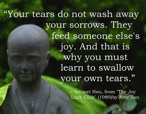 Swallow Your Own Tears The Joy Luck Club Quotes From Novels