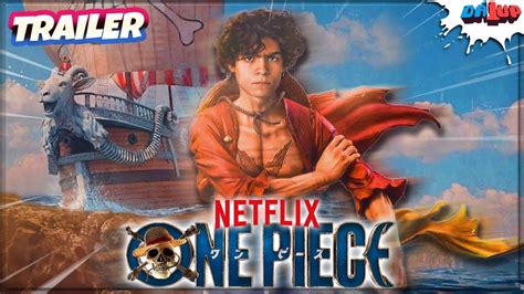 One Piece Live Action 1º Trailer Como Vai Ser One Piece Netflix