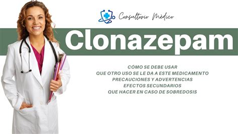 clonazepam qué es para qué sirve cómo tomarlo y advertencia 👨‍⚕️ consultorio médico youtube