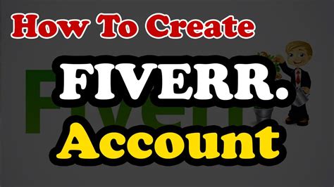Create Fiverr Account How To Use Fiverr Account Complete Details