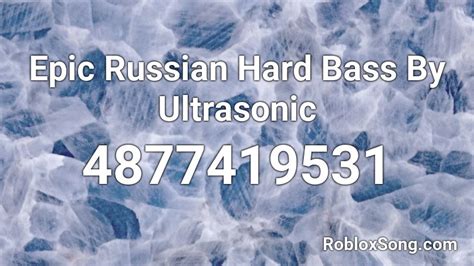 Epic Russian Hard Bass By Ultrasonic Roblox ID Roblox Music Codes