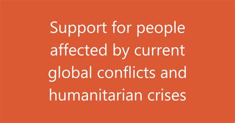 Support For People Affected By Global Conflicts And Humanitarian Crises