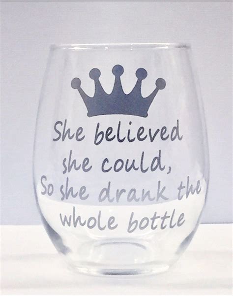 She Believed She Could So She Drank The Whole Bottle Stemless Etsy Wine Glass Crafts Wine