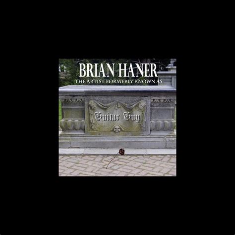 ‎the Artist Formerly Known As Guitar Guy Album By Brian Haner Apple