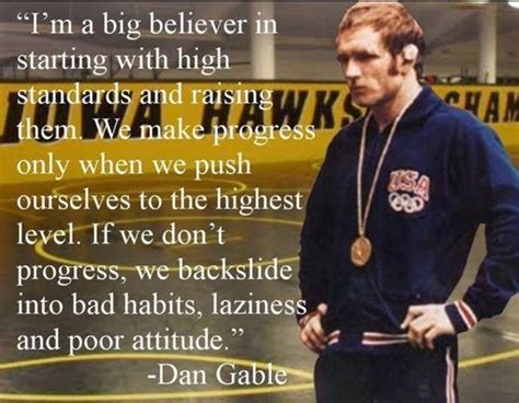 Dan Gable Olympic Wrestling Wrestling Quotes College Wrestling Catch Wrestling Wrestling