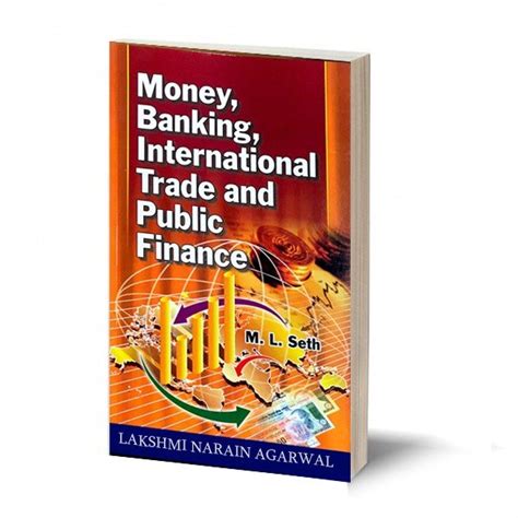 Money Banking International Trade And Public Finance Text Book By