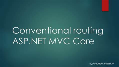 Howto Guide To Conventional Routing In Asp Net Mvc Core Youtube