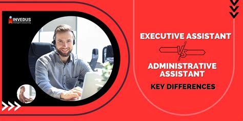 Executive Assistant Vs Administrative Assistant Key Differences Invedus