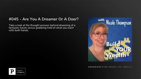 045 Are You A Dreamer Or A Doer Youtube