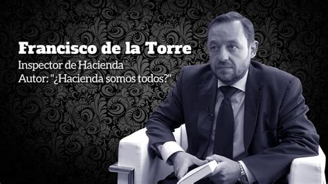 Check spelling or type a new query. Francisco de la Torre: "¿Hacienda somos todos?" - YouTube