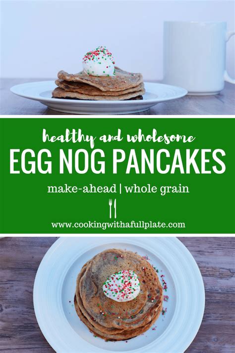 Healthy And Whole Grain Egg Nog Pancakes Cooking With A