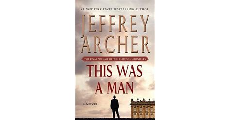 This Was A Man The Clifton Chronicles 7 By Jeffrey Archer