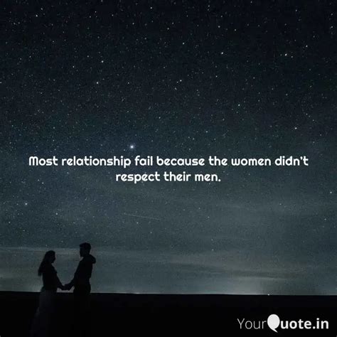 Most Relationship Fail Be Quotes And Writings By Sidd Arthan Yourquote