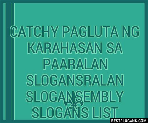 100 catchy pagluta ng karahasan sa paaralan ralan embly slogans 2024 generator phrases