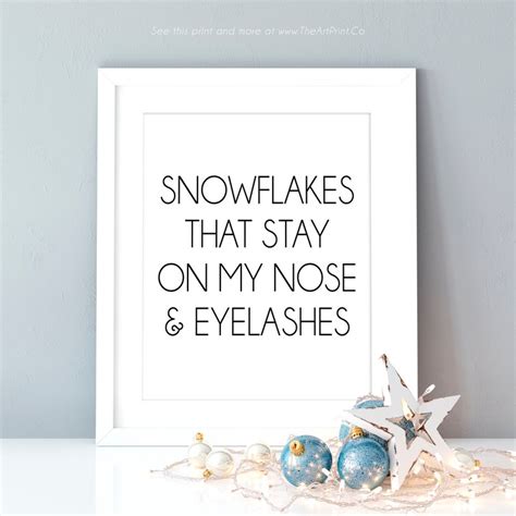 Snowflakes That Stay On My Nose And Eyelashes Printable Sign Etsy