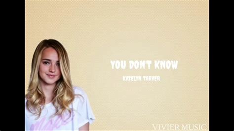 katelyn tarver you don t know [lyrics] youtube