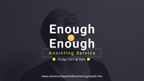 Enough Is Enough Anointing Service 19 September 2021 Youtube
