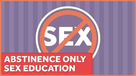 The Evidence For Abstinence Only Sex Education Is Scant Youtube
