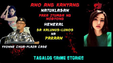 Ano Ang Kanyang Natuklasan Para Itumba Ng Heneral Sa Kalunus Lunos Na Paraan [tagalog Crime