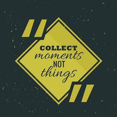 Moments Collect Things Vector Quotation Frame Equal
