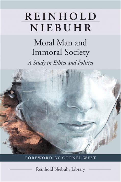 Moral Man And Immoral Society Paper Reinhold Niebuhr
