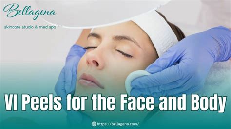 VI Peels For The Face And Body Bradenton Day Spa Massage And Skin Care Studio Bellagena