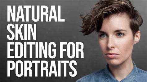 Natural Skin Editing For Portraits Youtube