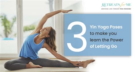 3 Yin Yoga Poses To Melt Tension Restore Health And Let Go Retreats For Me Yoga Teacher