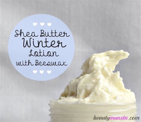 Diy Winter Skin Care Homemade Beeswax And Shea Butter Lotion