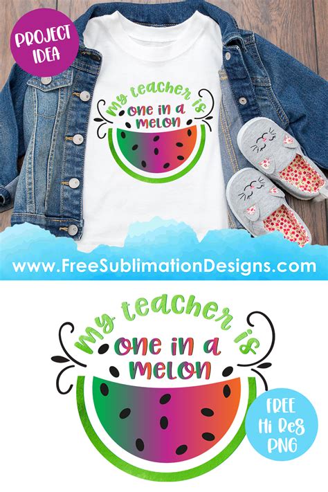 Free Sublimation Print One In A Melon Teacher Png File