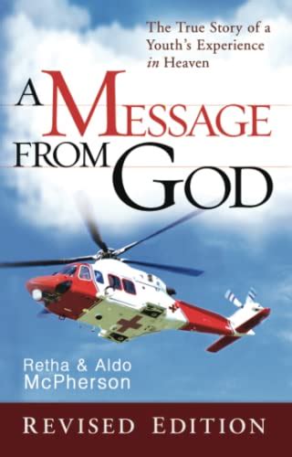 A Message From God Revised Edition The True Story Of A Youths