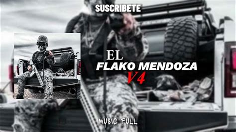 El Flako Mendoza V4 El Makabelico Comando Exclusivo Youtube