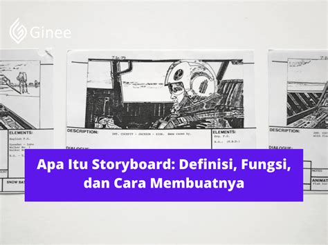 Apa Itu Storyboard Definisi Fungsi Dan Cara Membuatnya Ginee The Best