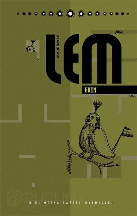 Eden stanislaw lem eden is a 1958 social science fiction novel by polish writer stanisław lem. Kosmiczny Eden czy cmentarzysko? (Stanisław Lem, „Eden ...