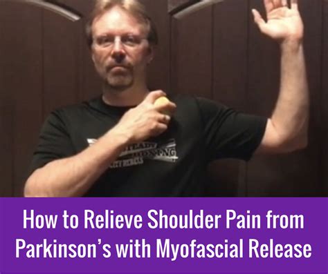 How To Relieve Shoulder Pain From Parkinsons With Myofascial Release